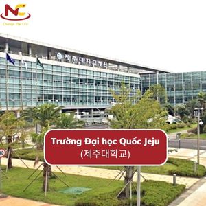 Trường Đại học Quốc gia Jeju Hàn Quốc (Jeju National University)