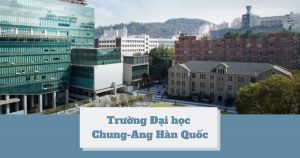 Trường Đại học Chung Ang – Chungang University – 중앙대학교