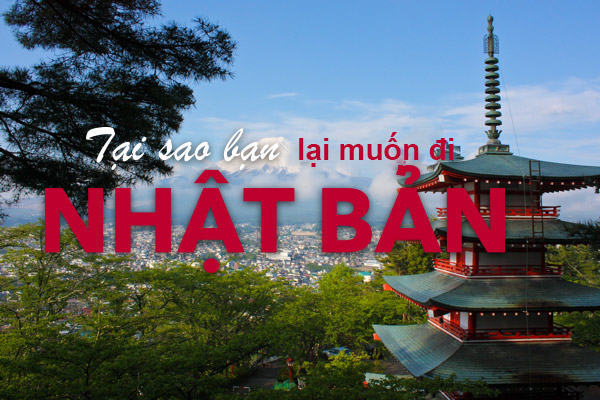 tại sao bạn muốn đi nhật tại sao bạn muốn đi nhật