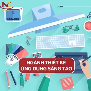Ngành Thiết kế ứng dụng sáng tạo là gì? Học ở đâu tốt?