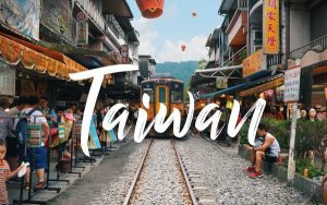 TOP 8 địa điểm không nên bỏ lỡ khi đến Đài Loan
