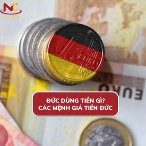 Đức dùng tiền gì? Các mệnh giá tiền Đức và cách sử dụng