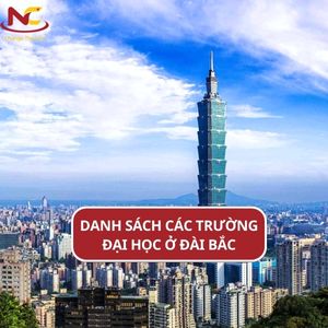 Các trường đại học ở Đài Bắc nổi tiếng và chất lượng nhất 2024