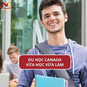 Du học Canada vừa học vừa làm có nên hay không