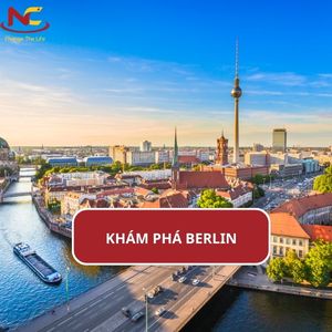 Giới thiệu về Berlin – thủ đô của Đức với chất lượng sống bậc nhất