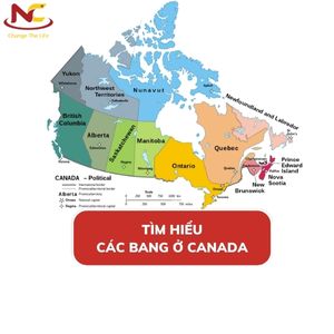 Canada có bao nhiêu bang? Các bang ở Canada dễ định cư nhất?