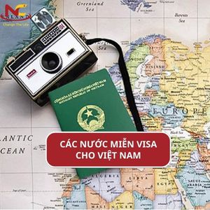 Danh sách các nước miễn visa cho Việt Nam 2024 (Mới Update)