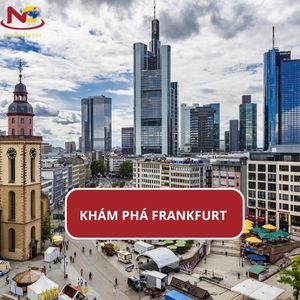 Thành phố Frankfurt của Đức ở đâu? Có gì chơi và nổi bật nhất?
