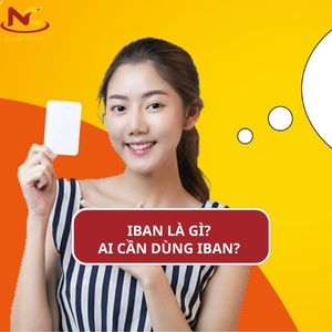Mã số IBAN là gì? Ai cần phải dùng và những lưu ý để tránh rủi ro
