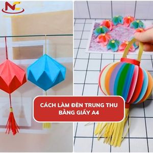 4 Cách làm đèn Trung thu bằng giấy A4 đơn giản mà siêu đẹp