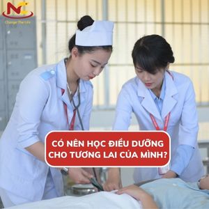 Có nên chọn học điều dưỡng cho tương lai của mình hay không?