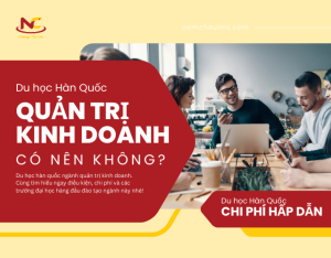 Du học Hàn Quốc ngành Quản Trị Kinh Doanh